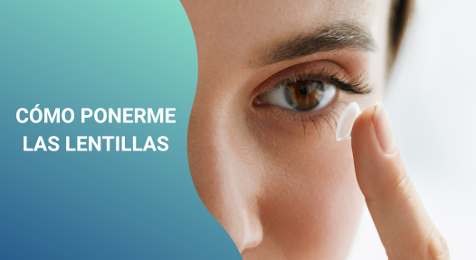 Cómo ponerme las lentillas